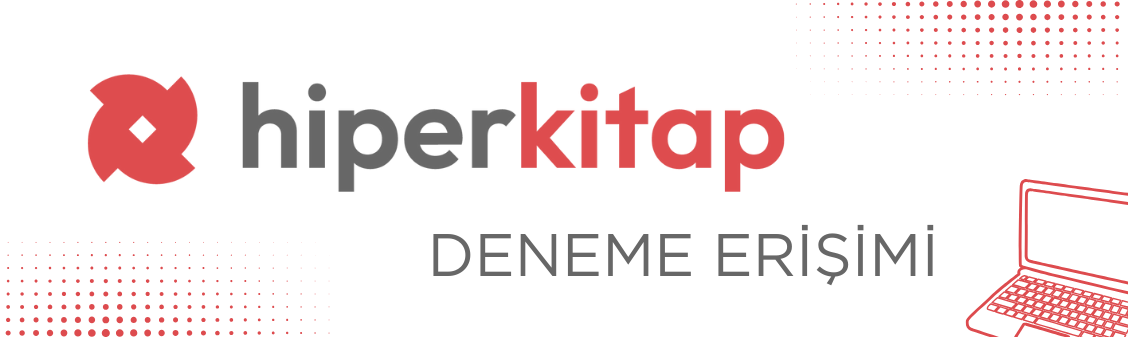 Deneme Erişimi: HİPERKİTAP Dijital Kütüphane