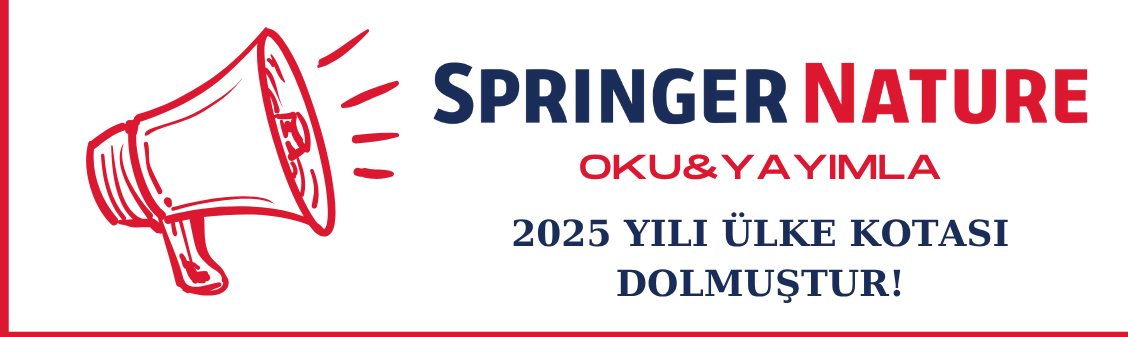 Springer Nature Açık Erişim Yayıncılık Anlaşması Kotası Dolmuştur.