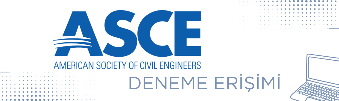 Deneme Erişimi: The American Society of Civil Engineers (ASCE) Veri Tabanı