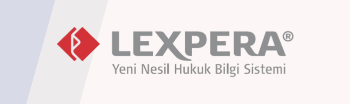 DENEME ERİŞİMİ: LEXPERA - YENİ NESİL HUKUK BİLGİ SİSTEMİ