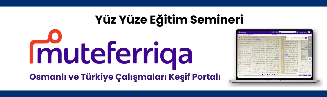 Muteferriqa - Osmanlı Türkçesi Keşif Portalı: Yüz Yüze Kullanıcı Eğitimi
