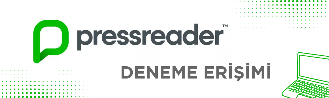 Deneme Erişimi: PressReader Çevrim İçi Gazete ve Dergi Veri Tabanı